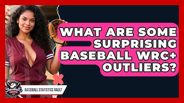 What Are Some Surprising Baseball wRC+ Outliers? - Baseball Statistics Vault