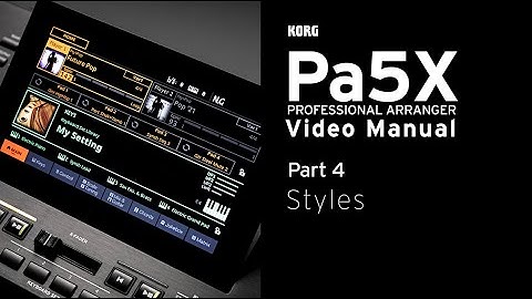 Pa5X Video Manual Part 4: Styles