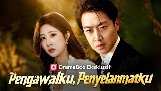 Pengawalku, Penyelamatku (Sulih Suara)#dramabox