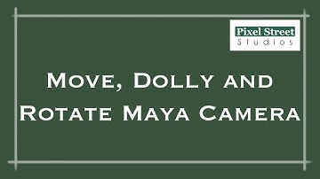 Move, Dolly and Rotate Camera (Maya 2012)