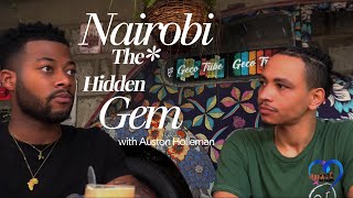 Nairobi: The Hidden Gem ft. Auston Holleman - A Journey Through Comfort & Connection!