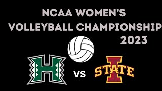 Hawaii Wahine Volleyball, UH  vs Iowa State,  Nov 30, 2023 (NCAA Championship)
