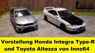 Vorstellung Inno64 Honda Integra Type-R DC2 und Toyota Altezza RS200 Z-Edition 1:64