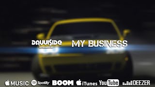 Davuiside & Payin' Top Dolla - My Business