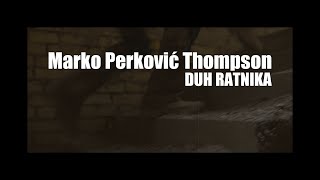 Marko Perković Thompson - Duh ratnika (Official lyric video)