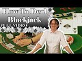 How to Deal Blackjack - FULL VIDEO - YouTube
