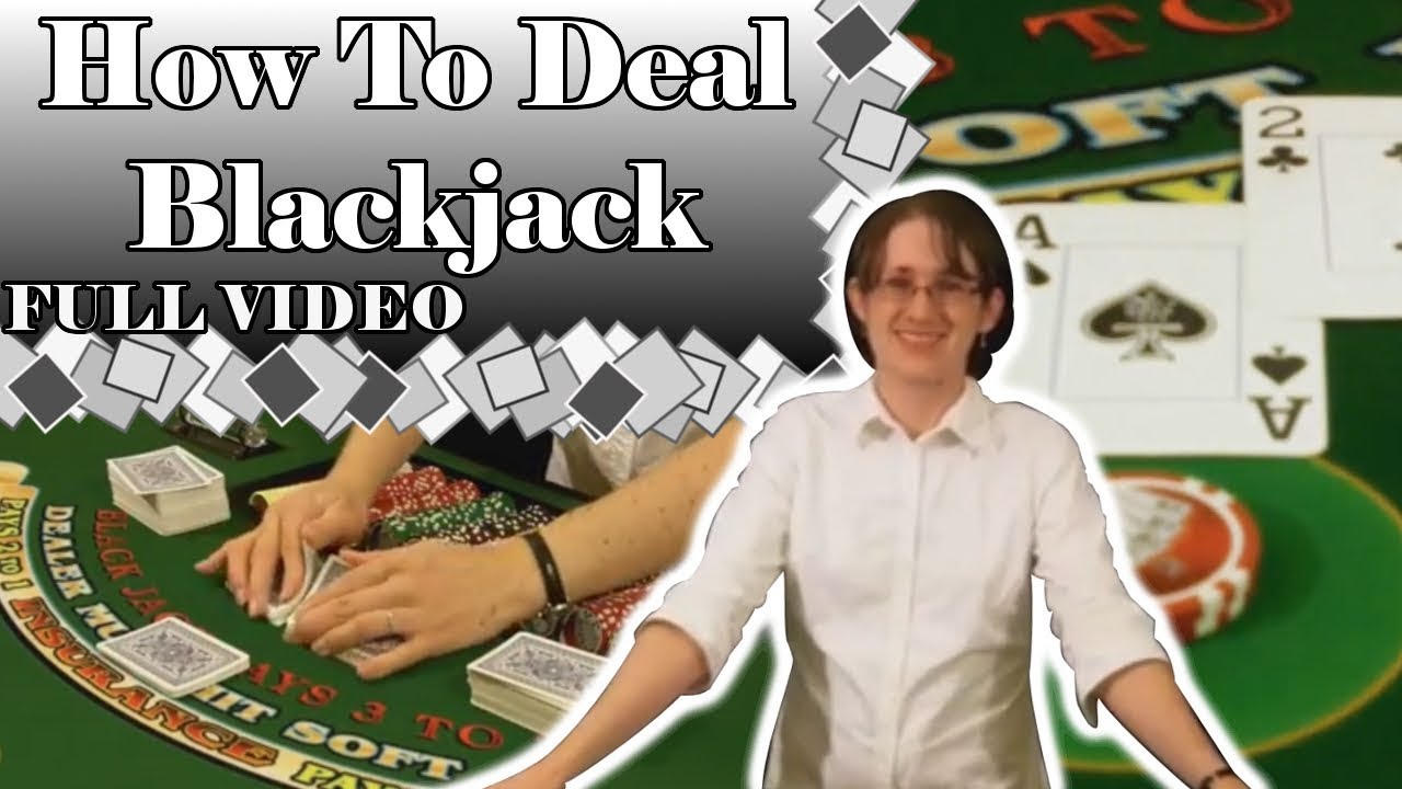 How To Deal Blackjack - Full Video Blackjack Casino Card Game Play Online Casino