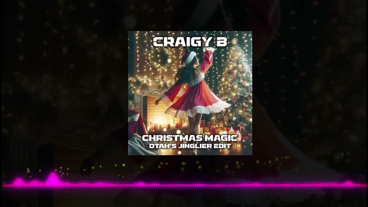 CRAIGY B - CHRISTMAS MAGIC (DTAH'S JINGLIER EDIT) 🌟FREE DOWNLOAD🌟