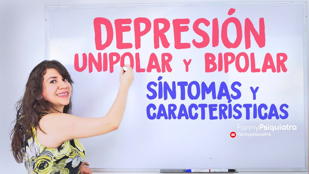 DEPRESION UNIPOLAR Y BIPOLAR SÍNTOMAS Y CARACTERÍSTICAS