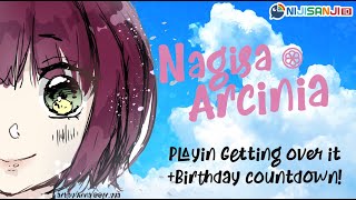 〔Getting Over It 〕Bithday Countdown With RELAXING Game~ 【NIJISANJI ID | NAGISA ARCINIA】