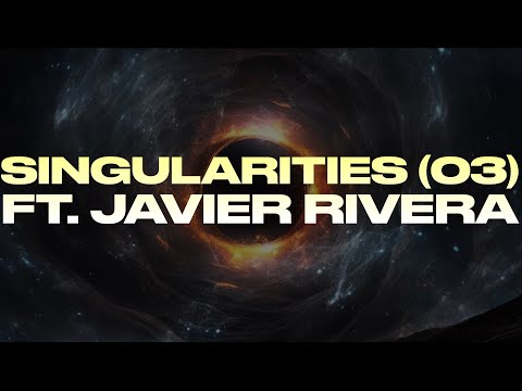 SINGULARITIES (03): Javier Rivera