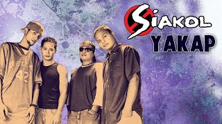 Video thumbnail of "YAKAP - Siakol (Lyric Video) OPM"