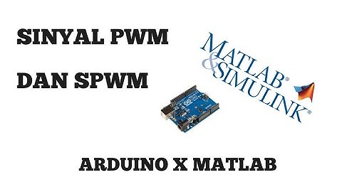 PEMBUATAN SINYAL PWM DAN SPWM DIGITAL - MATLAB SIMULINK