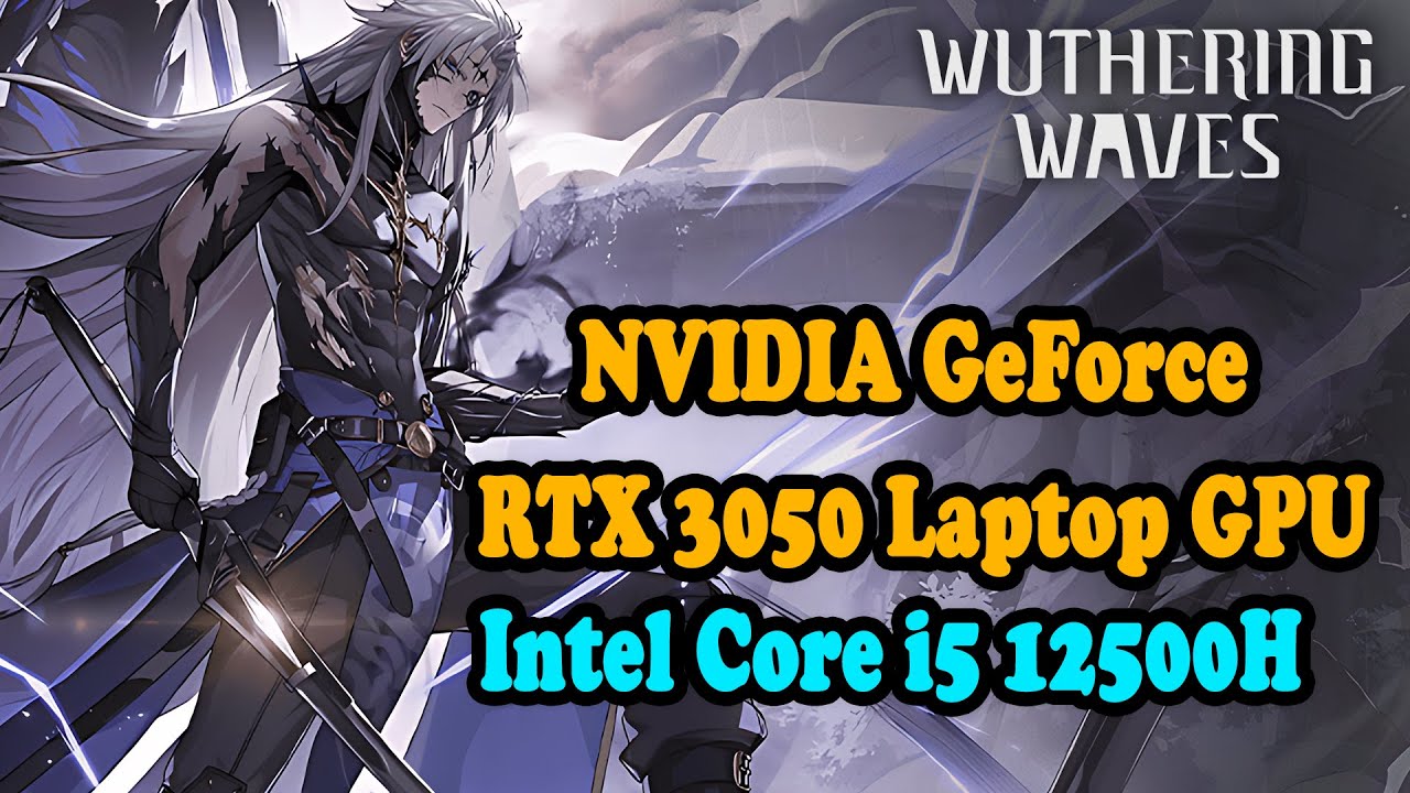 wuthering-waves-on-nvidia-geforce-rtx-3050-intel-core-i5-12500h