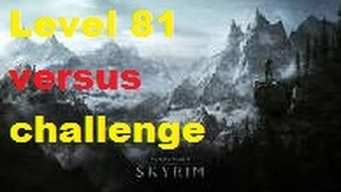 Skyrim Versus: Road to Level 81 Episode 3 (Jacob POV)