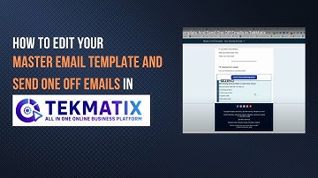 How To Edit Your Master Email Template And Send One Off Emails in TekMatix