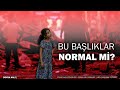 Bu başlıklar normal mi? | Dünya Hali