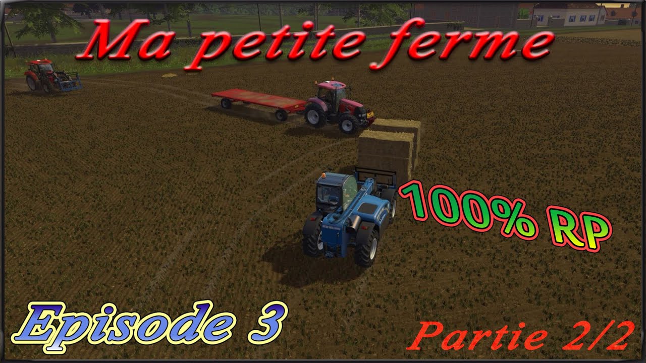 Ma petite ferme | Episode 3 | 100% RP | Partie 2/2 - YouTube