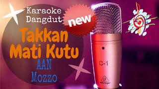 Karaoke Takkan Mati Kutu - AAN Mozzo (Karaoke Dangdut Lirik Tanpa Vocal)