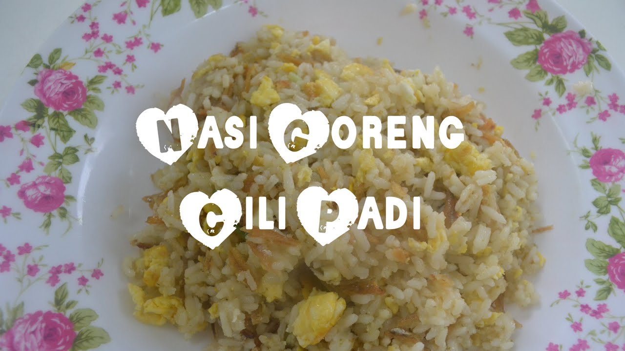  Nasi  Goreng  Cili Padi YouTube