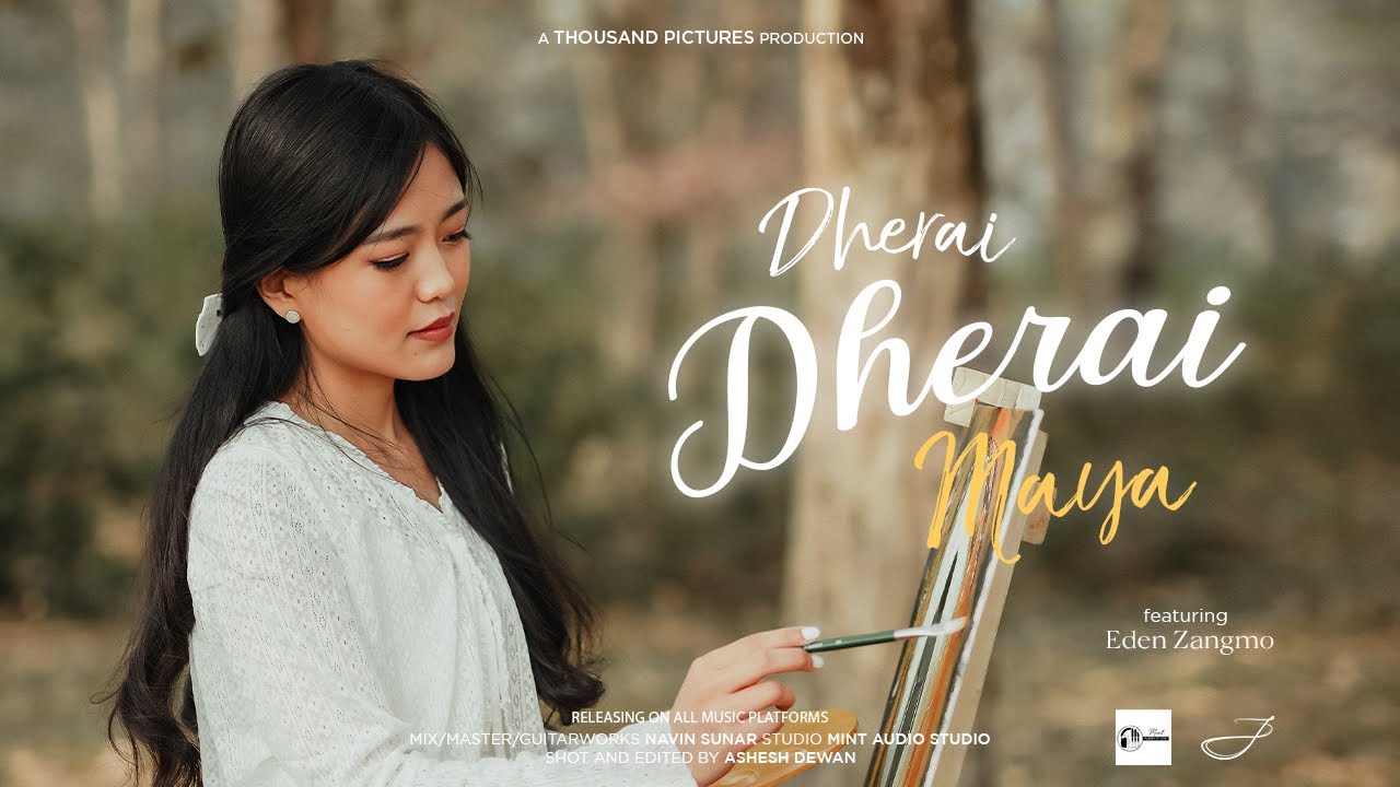 Dherai Dherai Maya  Seasons V Bishram Ani Sangati  Feat Eden Zangmo  Official Video