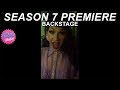 Backstage at Season 7 Premiere !