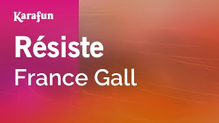 Video thumbnail of "Résiste - France Gall | Karaoke Version | KaraFun"