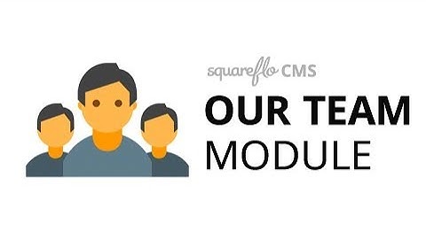 How to use the "Our Team" module in Squareflo