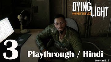 Dying Light (PS4) Part 3 - First Assignment [Hindi Commentary] Gameplay Walkthrough