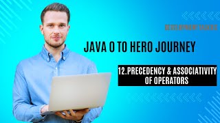 12 Operator Precedence and Associativity in Java