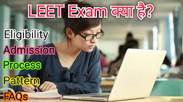 LEET Exam kya hai Details in hindi? LEET Exam eligibility. LEET Exam Admission Process. LEET Exam Pa