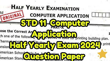 11th Computer Application Half Yearly Exam😄 Question Paper 2024 💯 | 11th CA Half Yearly Question