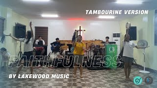Faithfulness by Lakewood Music (Tambourine Version by GCOMM Dance Ministry)