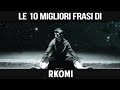 RKOMI - LE SUE 10 MIGLIORI FRASI