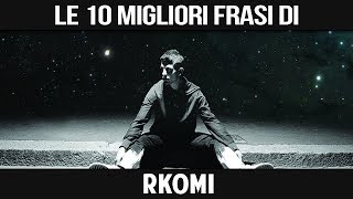 RKOMI - LE SUE 10 MIGLIORI FRASI