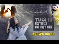 Huy Tâm Channel - Tuổi Mười Ba - Nguyễn Quỳnh