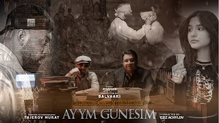 AYDAYOZIN & ANNUŞ MYRATDURDYÝEW - AÝYM-GÜNEŞIM ( 2024) Resimi