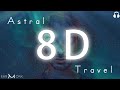 Astral Projection 8D Music Playlist | Best Of EarMonk Dream Music 2019-22