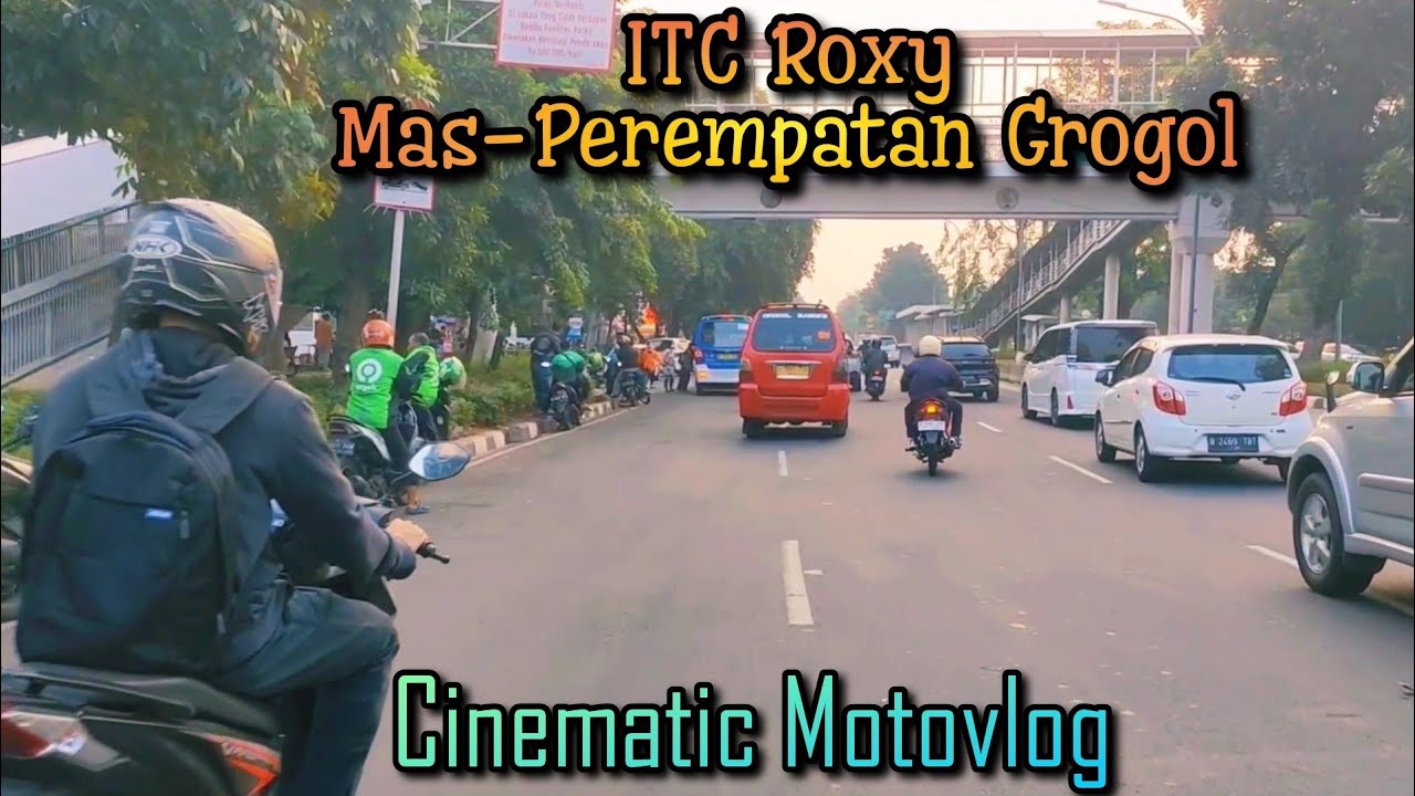 ITC Roxy Mas-Perempatan Grogol Cinematic Motovlog - YouTube