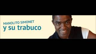 Video thumbnail of "MANOLITO SIMONET Y SU TRABUCO - ME MORIRIA"