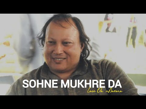 SOHNE MUKHRE DA LAIN DE NAZARA REMIX NUSRAT FATEH ALI KHAN