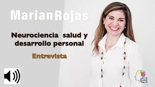 Neurociencia, salud y desarrollo personal, Marian Rojas