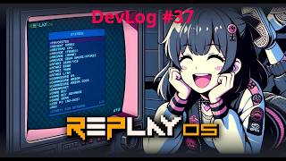 DevLog #37 - v1.4, v1.5 and v1.6 SDL3 and Massive Updates - RePlay OS