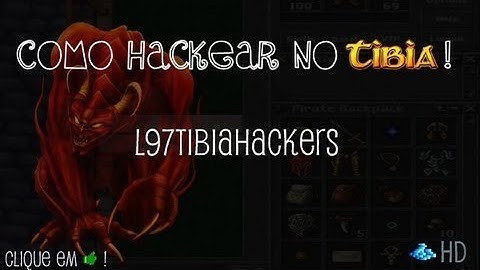 TIBIA | Como HACKEAR 2017 | HD