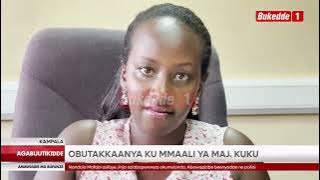 Agabuutikidde Obutakkanya ku mmaali ya Maj Kuku bamulekwa baanukudde bannaabwe Ssenga waffe mumulang