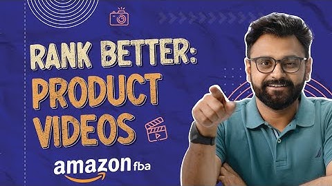 Why to Use VIDEOS in Amazon FBA Product Listings
