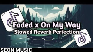 Download Mp3 Faded x On My Way Slowed Reverb - Alan Walker, Sabrina Carpenter & Farruko || Lightz Mashup Gudang lagu Download Mp3 Faded x On My Way Slowed Reverb - Alan Walker, Sabrina Carpenter & Farruko || Lightz Mashup