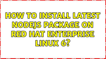How to install latest nodejs package on Red Hat Enterprise Linux 6?