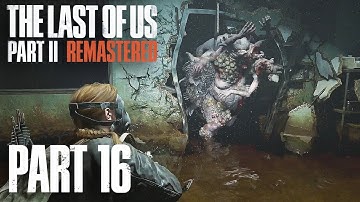 The Last of Us Part II Remastered - Part 16
