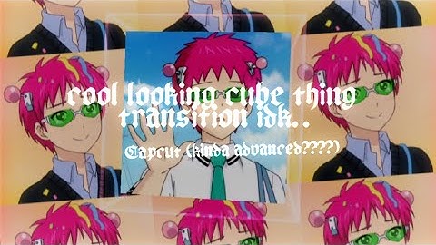 cube + nine screen transition thing ∙ kinda advanced idk ∙ capcut tutorial